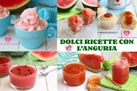 DOLCI RICETTE CON L’ANGURIA
